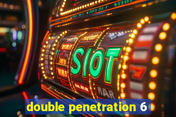 double penetration 6